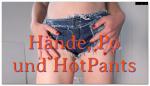 Haende_Po_und_HotPants